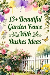 Read more about the article 13+ Beautiful Garden Fence With Bushes Ideas