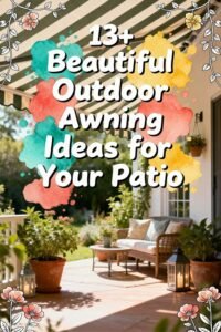 Read more about the article 13+ Beautiful Outdoor Awning Ideas for Your Patio