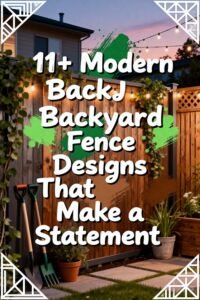 Read more about the article 11+ Modern Backyard Fence Designs That Make a Statement